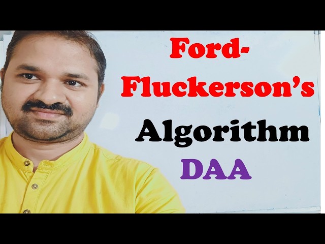 Ford-Fulkerson's (Fluckerson) Algorithm in DAA || Maximum Flow Problem || Flow Networks