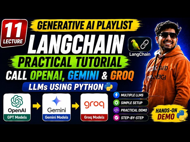 11. LangChain Hands-On Tutorial | OpenAI, Gemini & Groq LLM Integration
