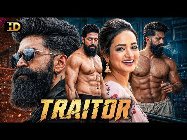 TRAITOR - Toxic Star "Yash" New Released South Action Blockbuster Hindi Movie | Latest South Movie