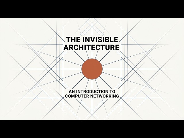 Computer Network 1.1 The Invisible Architecture