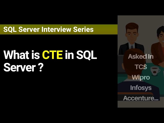 What is CTE in SQL Server ?