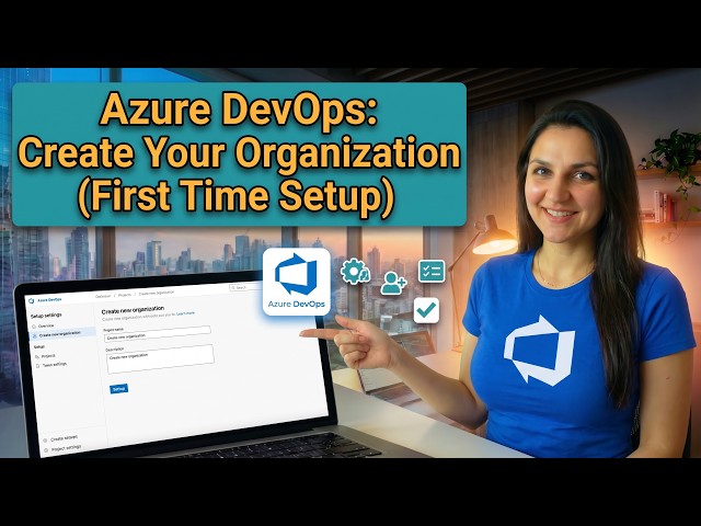 Azure DevOps: Create Your Organization (First Time Setup)