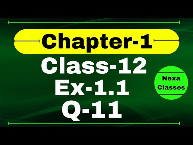 Class 12 Ex 1.1 Q11 Math | Relation & Function | Q11 Ex 1.1 Class 12 Math | Ex 1.1 Q11 Class 12 Math