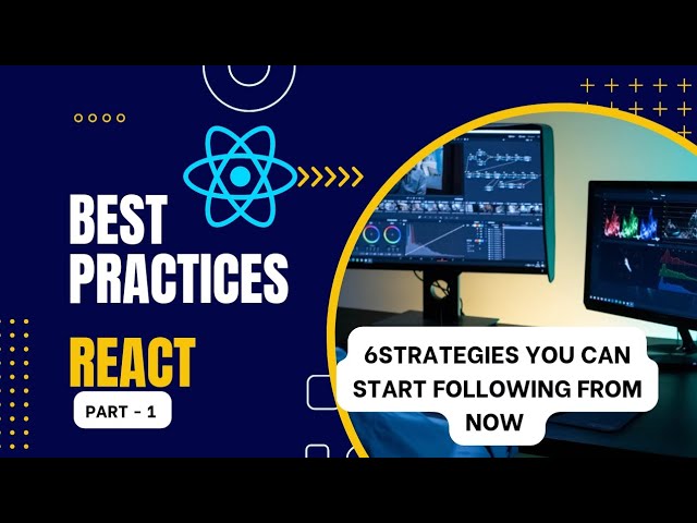 Six React coding standards strategies for your project for better performance - Part 1