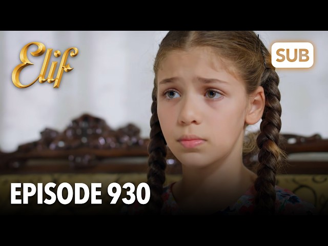 Elif Episodio 930 | Subtítulos en inglés