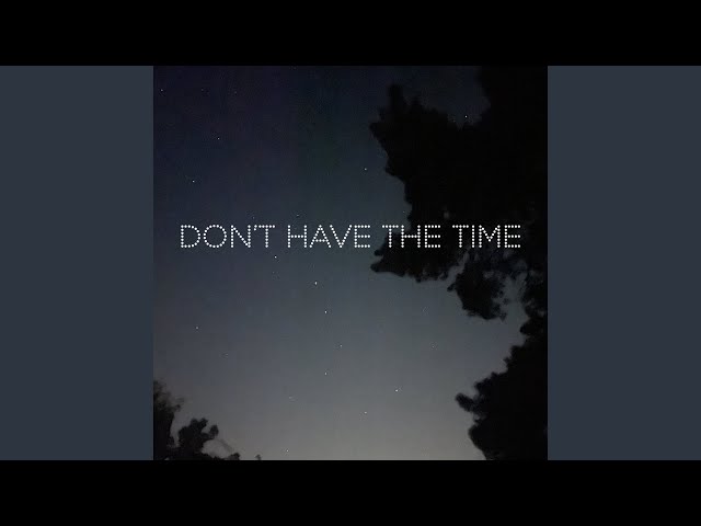 Don't Have the Time (Demo)