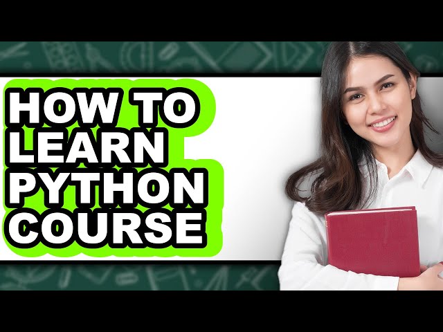 How to Learn Python Course (Updated)