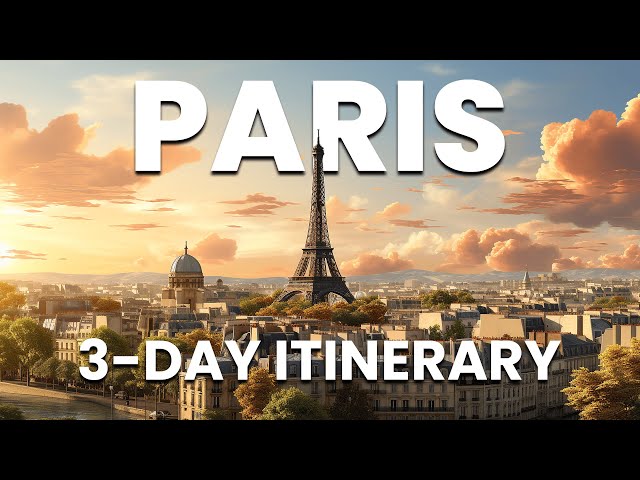 How To Spend 3 Days In Paris | Itinerary 4K