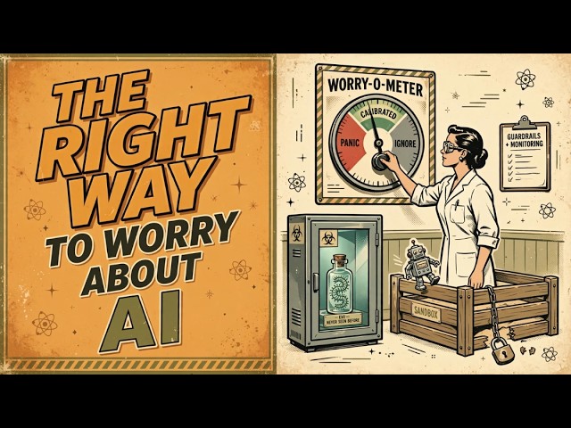 The Right Way to Worry About AI