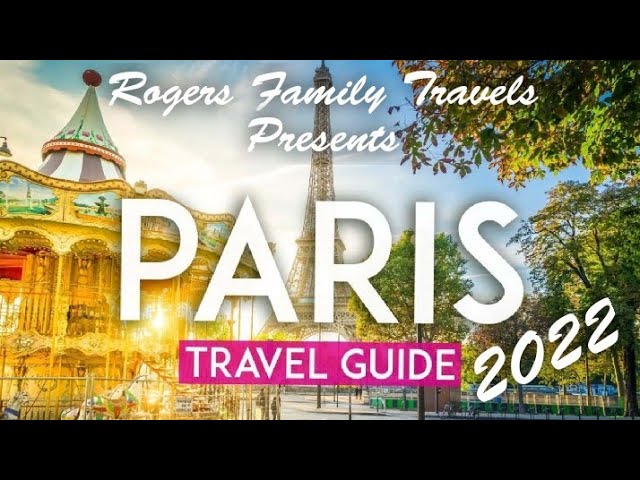 Paris Travel Guide 2022 / A Cinematic Travel Video of Paris 2022