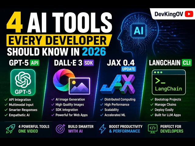 4 AI Tools Every Developer Should Know in 2026 | GPT-5, DALL-E 3, JAX & LangChain