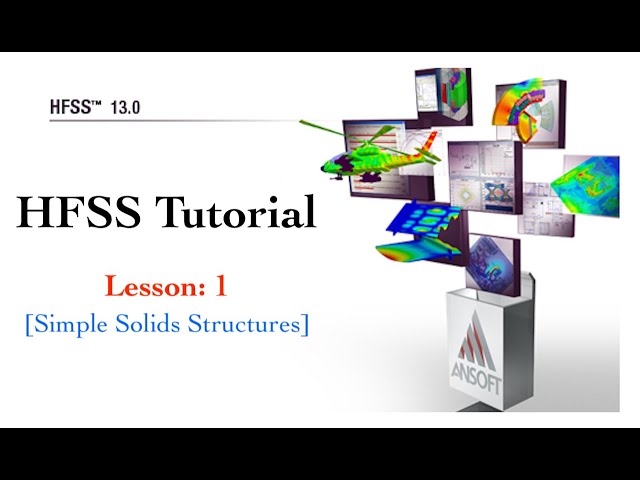 HFSS Tutorials 1/4 | Simple Solid Structures | Beginners to Professional