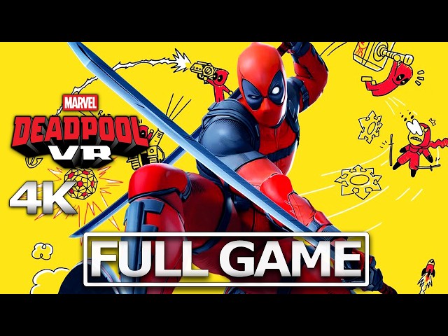 DEADPOOL VR Full Gameplay Walkthrough / No Commentary【FULL GAME】4K 60FPS Ultra HD
