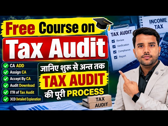 Tax Audit Free Course Complete Process of Tax Audit From CA Add to ITR || CA Audit Coruse Form 3CD