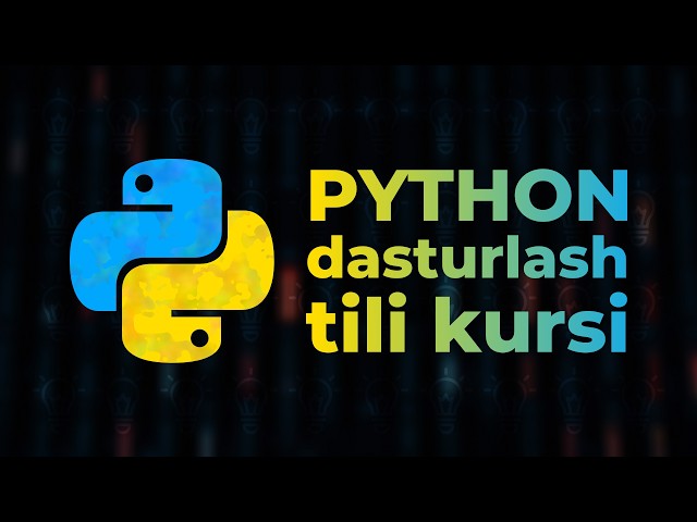 Python (boshlang'ichlar uchun) – To'liq kurs [Dasturlash qo'llanmasi]