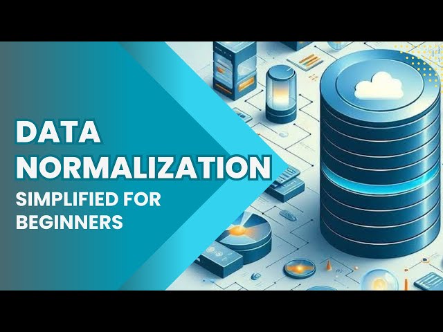Data Normalization Simplified for Beginners