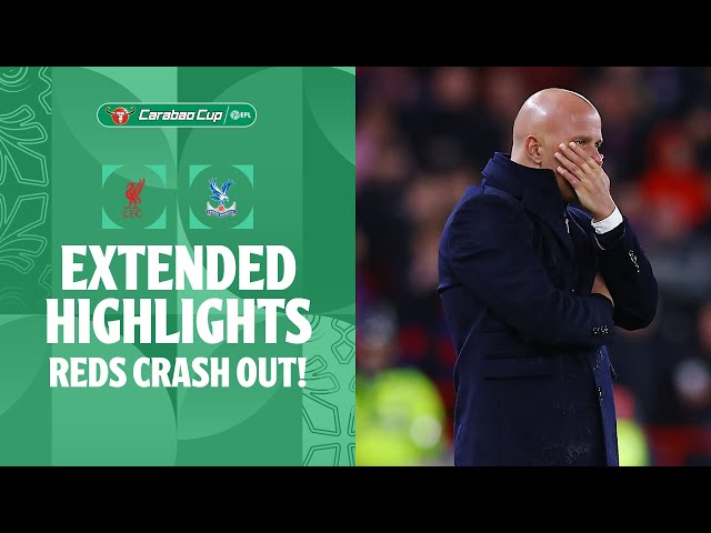 REDS CRASH OUT! 🏆 | Liverpool v Crystal Palace Extended Highlights