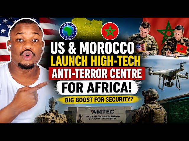 US & Morocco Launch High-Tech Anti-Terror Centre for Africa| Will Nigeria Finally Defeat T€rror!$ts?