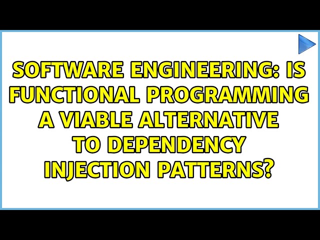 Is Functional Programming a viable alternative to dependency injection patterns?