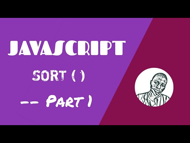 JavaScript array sort() method. What you need to know - Part 1