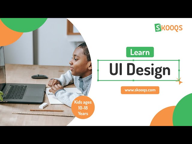 USER INTERFACE (UI) DESIGN  FOR KIDS AND TEENS - SKOOQS