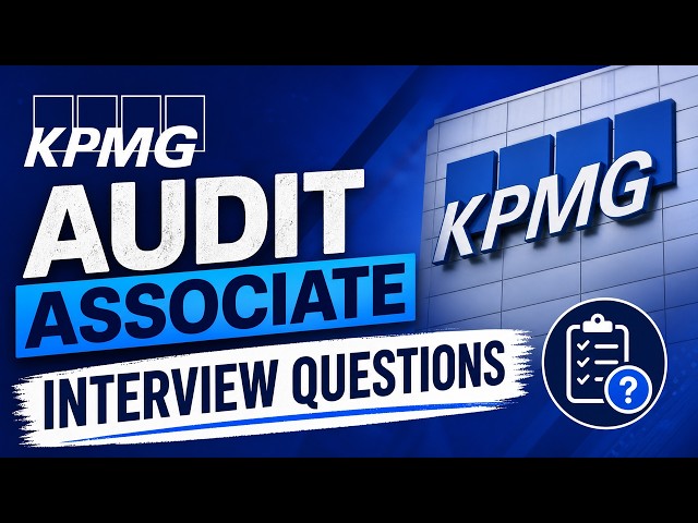 KPMG Audit Associate Interview Questions