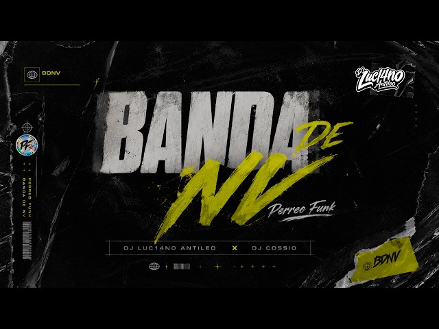 BANDA DE NV (Perreo Funk) - DJ Luc14no Antileo Ft DJ Cossio