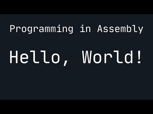 Hello, World! - Assembly Parts 3 - 4