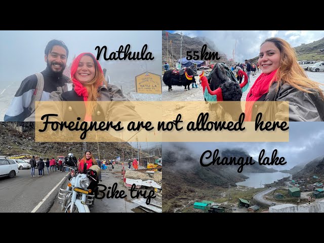 Sikkim-Foreigners are not allowed | Indo-China Border | Gangtok to Nathula Pass|Changu lake | guide