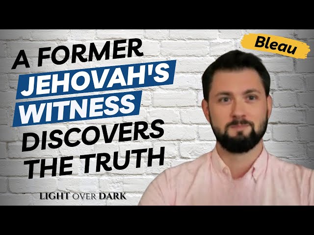 A Former Jehovah's Witness Discovers The Truth