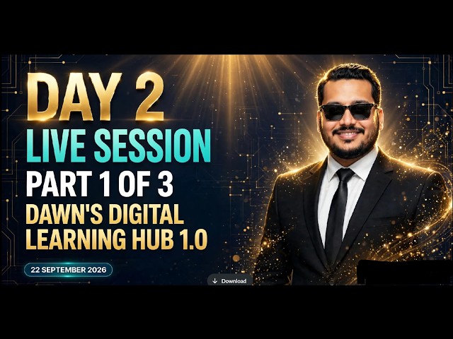 Dawn’s Digital Learning Hub 1.0 | Day 2 Live Session — 3 Days Free Tasters (Part 1 of 3)