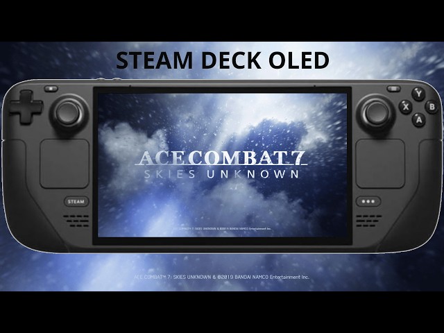 Steam Deck OLED / ACE COMBAT™ 7: SKIES UNKNOWN Performance / SteamOS 3.9