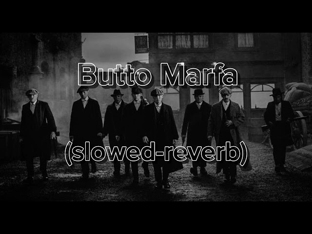 Butto Marfa (slowed-reverb) song|| Gangstar vibe Mafia Song|| #mafia #gangstar #song #mafiavibe