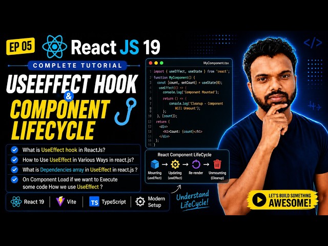 React JS 19 Tutorial in 2026 #5 |  UseEffect Hook | Component LifeCycle