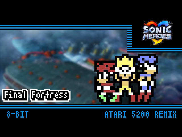 [8-Bit;Atari 5200]Final Fortress - Sonic Heroes