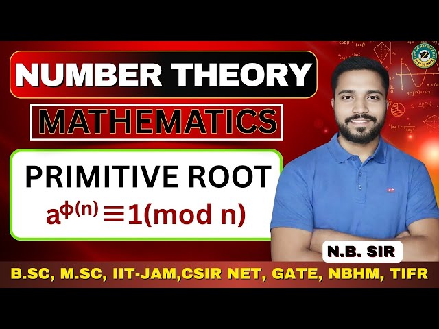 Primitive Root | Number Theory | Mathematics | CSIR NET, IIT JAM, GATE, NBHM, TIFR | N.B. SIR