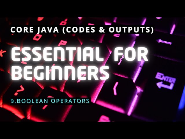 Boolean Operators | Core Java | Codes and Output | @J-SDE_Prasanna