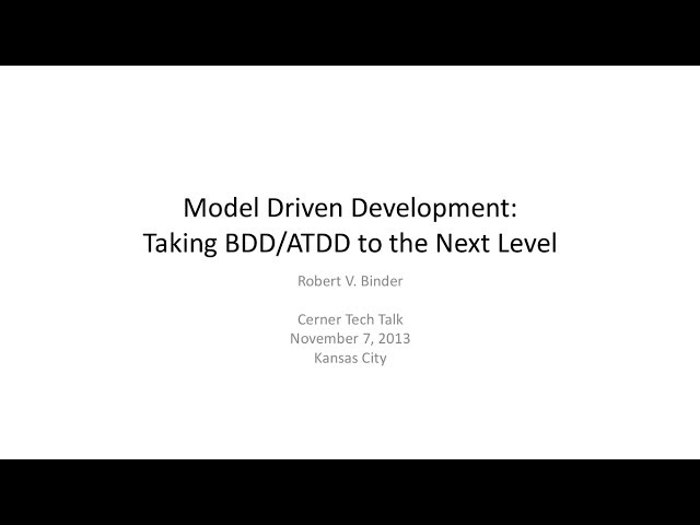 Model Driven Development - Taking BDD/ATDD to the Next Level