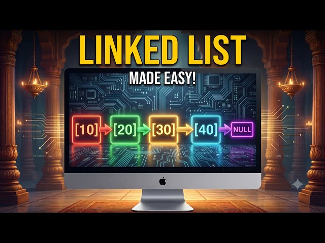 Linked List Made Easy! 🚀 Learn Linked Lists from Scratch | DSA for Beginners
