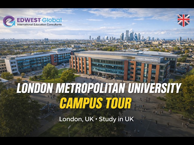 Study in UK at London Metropolitan University | Campus Tour & Admission Guide 2026