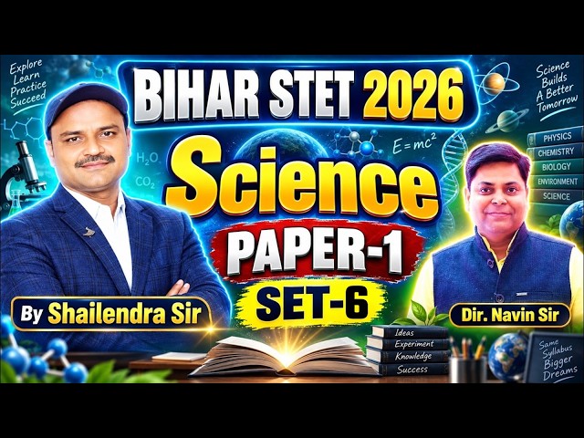#6 Bihar Stet 2026 Science Paper 1 Class | Bihar Stet Science paper 1 Test By Navin Kumar Singh