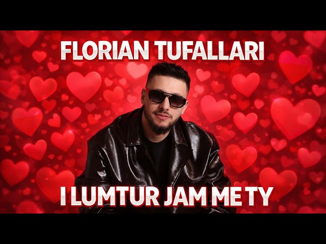 Florian Tufallari - I lumtur jam me ty