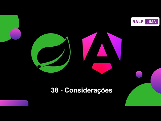 Spring e Angular - 38 Considerações