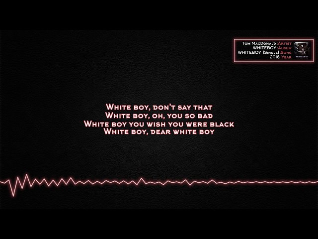 Tom MacDonald - WHITEBOY [Lyrics] (Explicit)