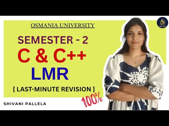C&C++ | LAST-MINUTE REVISION | OSMANIA UNIVERSITY | SEMESTER-2 | ‎⁨@shivanipallela⁩  