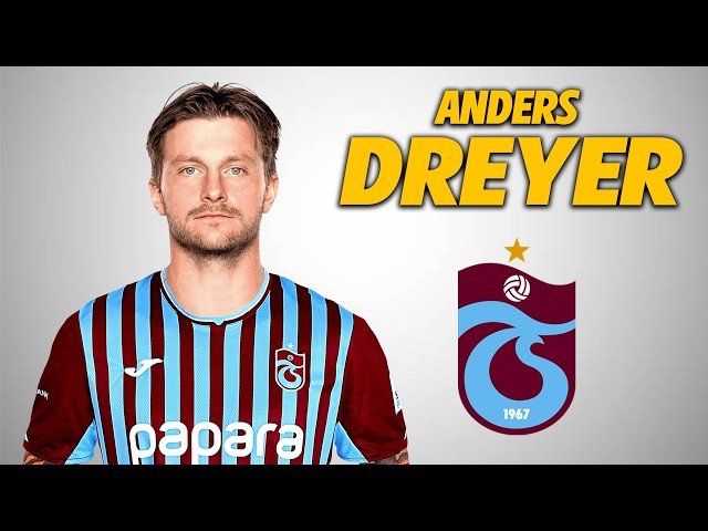 Anders Dreyer ● Welcome to Trabzonspor 🔴🔵 2026 🇩🇰 Amazing Skills | Goals & Assists | HD