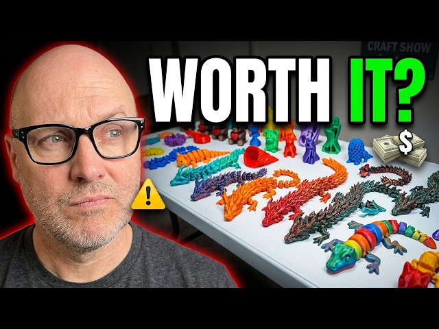 Selling 3D Prints at Craft Shows — Worth It or a Waste?