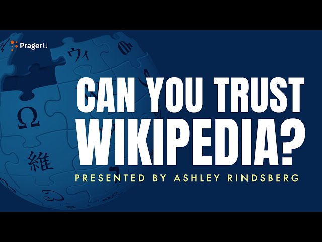 Can You Trust Wikipedia? | 5-Minute Videos | PragerU