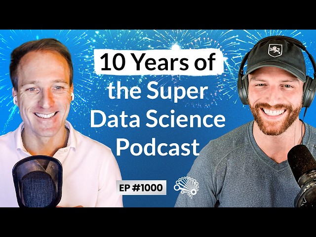 Ten Years of the Super Data Science Podcast (Ep. 1000 with Jon, Kirill and Special Guests)