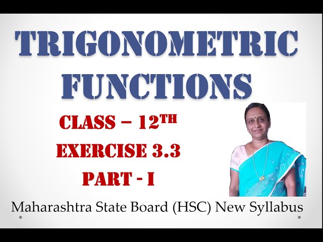 Trigonometric Functions | Exercise 3.3 | Part I
